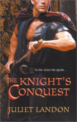 The Knight's Conquest - Juliet Landon