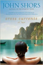 Cross Currents - John Shors