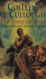 The Song of Troy - Colleen McCullough