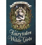 Fairytales for Wilde Girls - Allyse Near