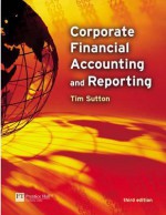 Corporate Financial Accounting and Reporting - Tim Sutton