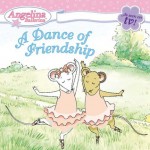 A Dance of Friendship - Katharine Holabird, Helen Craig