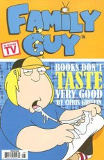 Family Guy Book 3: Books Don't Taste Very Good - Matt Fleckenstein, Benjamin Phillips