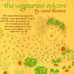 VEGETARIAN EPICURE: 262 Recipes (Vintage) - Anna Thomas