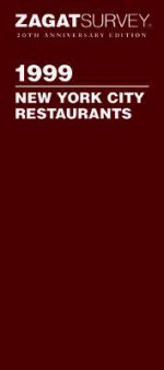 Zagat Survey 1999 New York City Restaurants (Annual) - Zagat Publishers