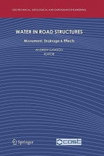 Water in Road Structures: Movement, Drainage & Effects - Andrew Dawson