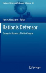 Rationis Defensor: Essays in Honour of Colin Cheyne - James Maclaurin