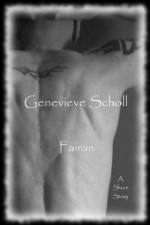 Fairan: A Short Story - Genevieve Scholl