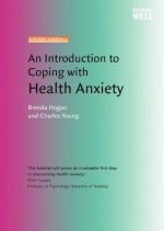 Introduction to Coping with Health Anxiety: A Books on Prescription Title - Brenda Hogan, Charles Young