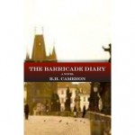 The Barricade Diary - B.H. Cameron