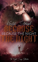 Because the Night: Rock Star Vampire Romance (The Night Songs Collection Book 1) - Kristen Strassel