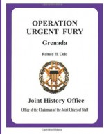 Operation Urgent Fury Grenada - Ronald H. Cole