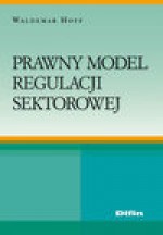 Prawny model regulacji sektorowej - Waldemar Hoff