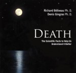 Death: the Scientific Facts to Help us Understand it Better - Richard Béliveau, Denis Gingras