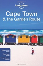 Lonely Planet Cape Town & the Garden Route (Travel Guide) - Lonely Planet, Simon Richmond, Lucy Corne