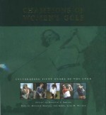 Champions of Women's Golf: Celebrating Fifty Years of the LPGA - Nanette Sanson, Liz Kahn, Melanie Hauser