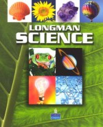 Longman Science [With Workbook] - Pearson-Longman