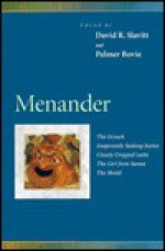 Menander: The Grouch, Desperately Seeking Justice, Closely Cropped Locks, the Girl from Samos, the Shield - Menander, David R. Slavitt