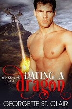 Dating A Dragon (The Mating Game Book 2) - Georgette St. Clair