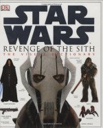 Star Wars Revenge of the Sith: The Visual Dictionary - Jim Luceno