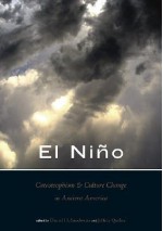 El Nino, Catastrophism, and Culture Change in Ancient America - Daniel H. Sandweiss