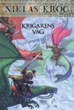 Krigarens Väg (Trilogin om Frihetskrigen #2) - Niklas Krog, Nils-Petter Ekwall