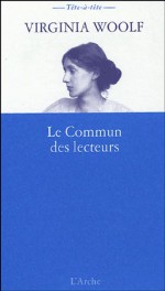 Le Commun des lecteurs - Virginia Woolf, Céline Candiard