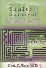 Sanity of Survival: Reflections on Community Mental Health - Carl C. Bell, Julianne Malveaux