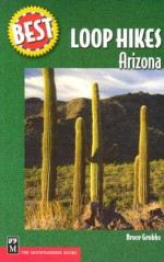 Best Loop Hikes Arizona - Bruce Grubbs