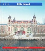 Ellis Island: Gateway to Freedom - Bob Temple