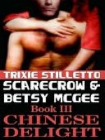Chinese Delight [Scarecrow and Betsy McGee Series Book 3] - Trixie Stilletto
