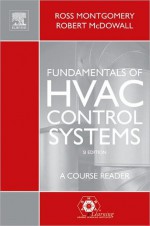 Fundamentals of HVAC Control Systems (Si Version): Si Edition Hardbound Book: Si Edition Hardbound Book - McDowall, Ross Montgomery, Steven T. Taylor