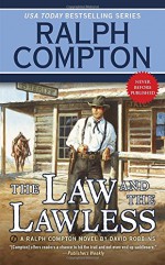 Ralph Compton the Law and the Lawless (Ralph Compton Western Series) - Ralph Compton, David Robbins