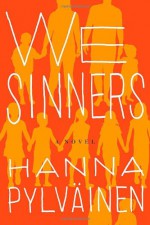 We Sinners: A Novel - Hanna Pylväinen