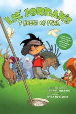 Lil' Jordan's 9 Holes of Fear [With CD (Audio)] - Johnny Eugenio