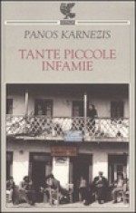 Tante piccole infamie - Panos Karnezis, Mariagrazia Gini