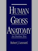 Human Gross Anatomy: An Outline Text - Robert J. Leonard