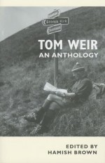 Tom Weir: An Anthology - Hamish Brown