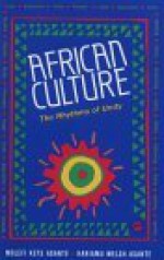 African Culture: The Rhythms Of Unity - Molefi Kete Asante