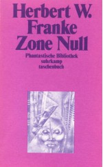 Zone Null (Phantastische Bibliothek Band 35) - Thomas Franke, Herbert W. Franke