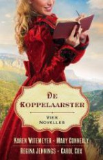 De koppelaarster: vier novelles - Carol Cox, Tobya Jong, Mary Connealy, Karen Witemeyer, Regina Jennings