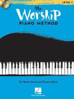 The Worship Piano Method: Book 1 - Wendy Stevens, Teresa Ledford