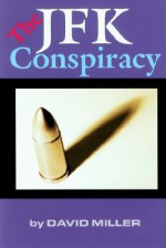 The JFK Conspiracy - David Miller