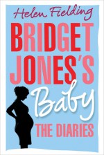 Bridget Jones's Baby: The Diaries - Helen Fielding