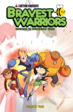 Bravest Warriors Vol. 2 - Joey Comeau, Mike Holmes