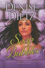 Soap Bubbles - Denise Dietz