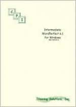 Intermediate WordPerfect 6.1 for Windows (Perfect Office Series) - Pamela Adams, Kathryn Baskett, Susan Carnes, Jenell Davis