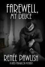 Farewell, My Deuce - Renee Pawlish