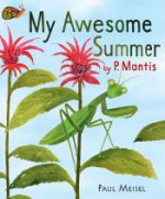 My Awesome Summer by P. Mantis - Paul Meisel