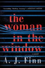 The Woman in the Window: A Novel - A. J. Finn